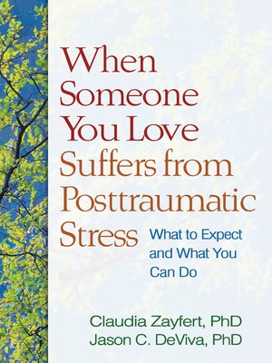 cover image of When Someone You Love Suffers from Posttraumatic Stress